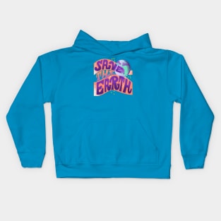 Save The Earth Kids Hoodie